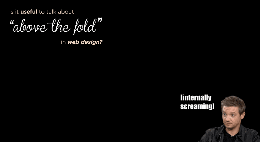 is it useful to talk about "above the fold" in web design?