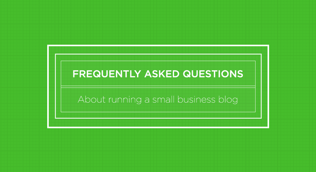 Green image with white text which reads "frequently asked questions about running a small business blog."