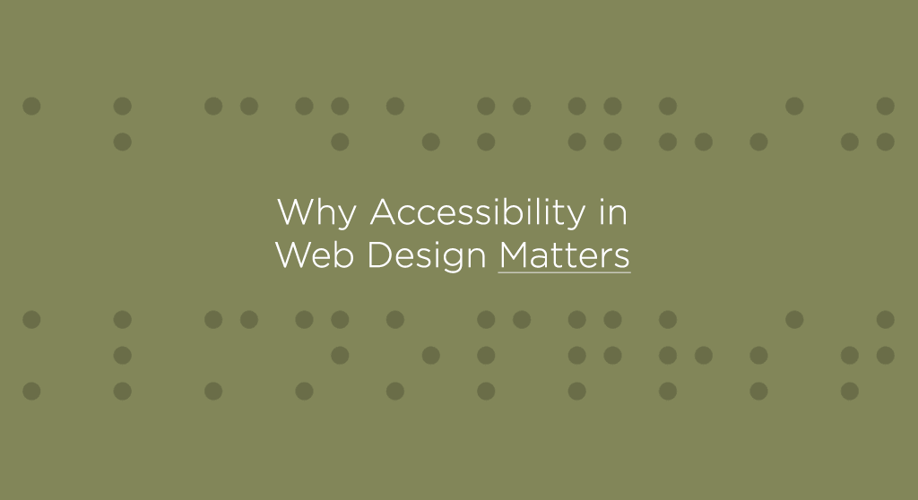 Why Accessibility in Web Design Matters