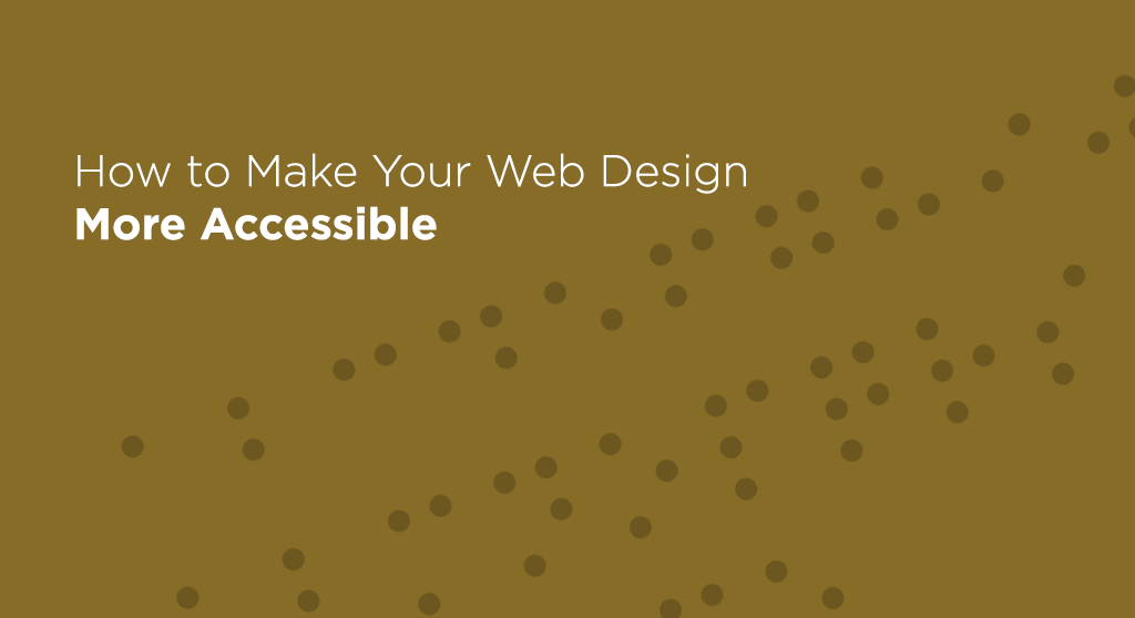 How to Make Your Web Design More Accessible