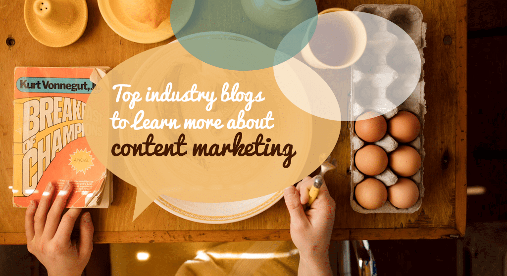 Top Industry Blogs to Learn More about Content Marketing