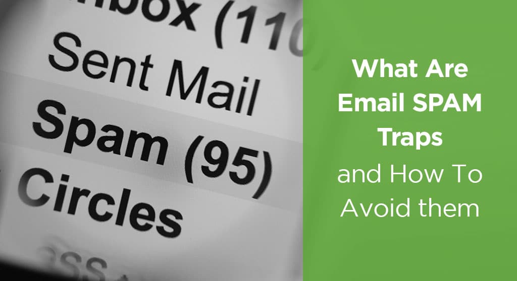 What are email spam traps and how to avoid them