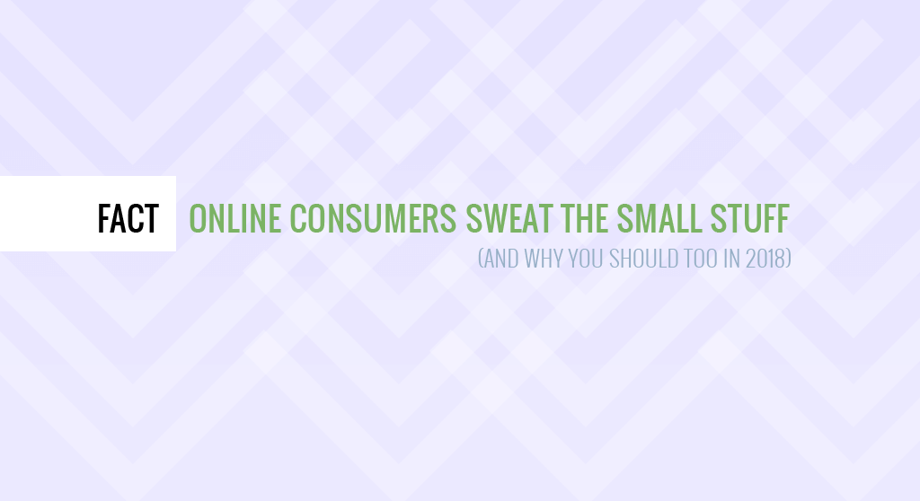 consumers sweat the small stuff