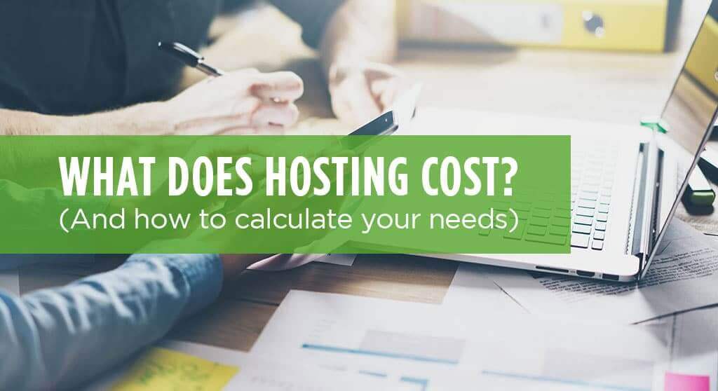 what does hosting cost and how to calculate your needs